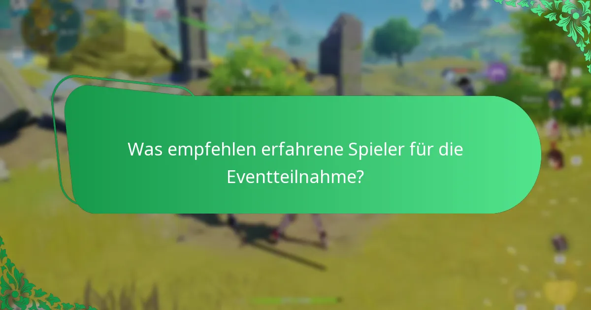 Wie können Spieler effektiv an Genshin Impact-Events teilnehmen?