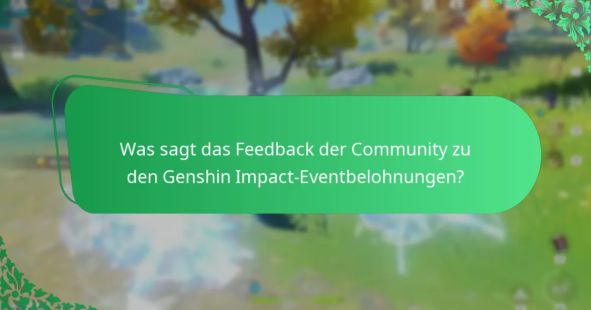 Was sagt das Feedback der Community zu den Genshin Impact-Eventbelohnungen?