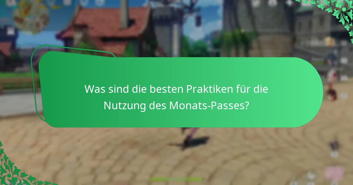 Was empfehlen die Spieler zum Monats-Pass?