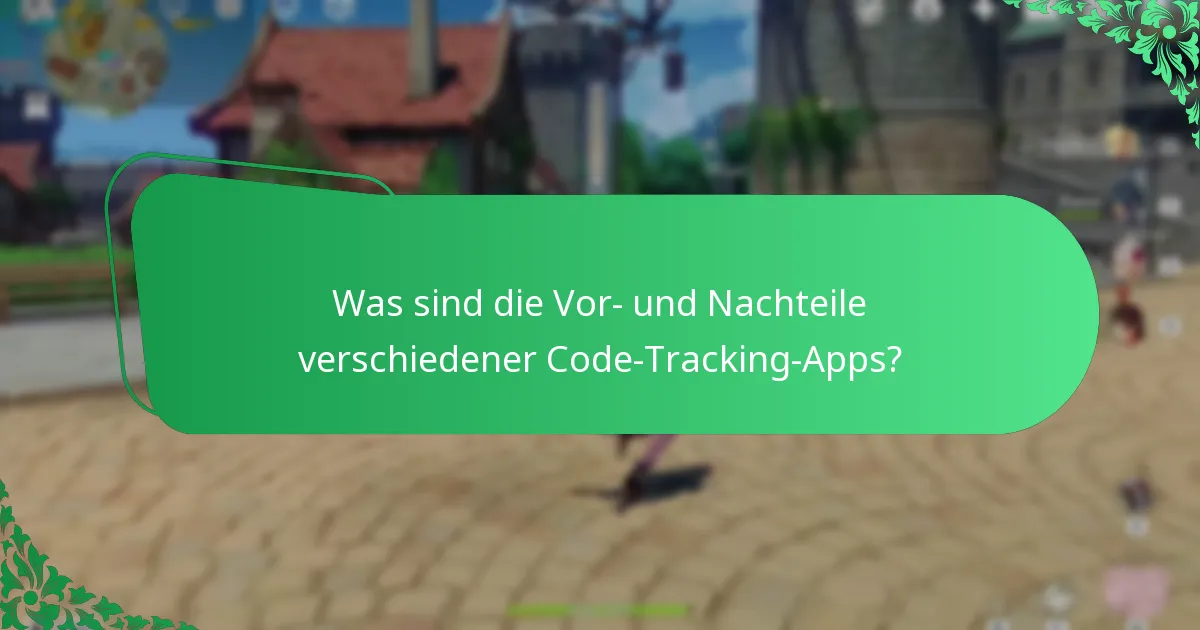 Welche Code-Tracking-Apps sind am besten für Genshin Impact?