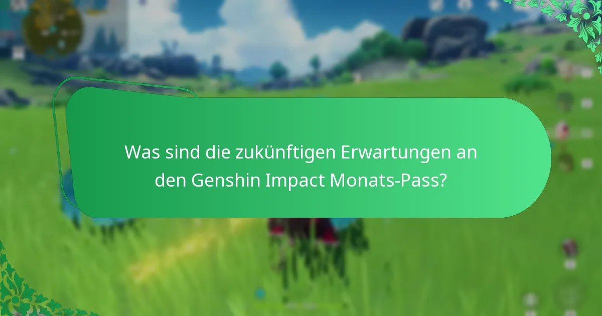 Welche Boni wurden im Genshin Impact Monats-Pass angeboten?
