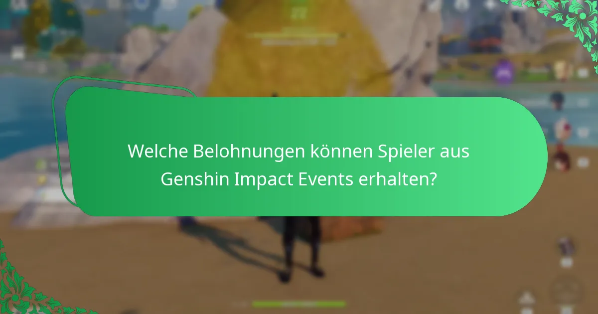 Welche Genshin Impact Events sind bei der Community beliebt?