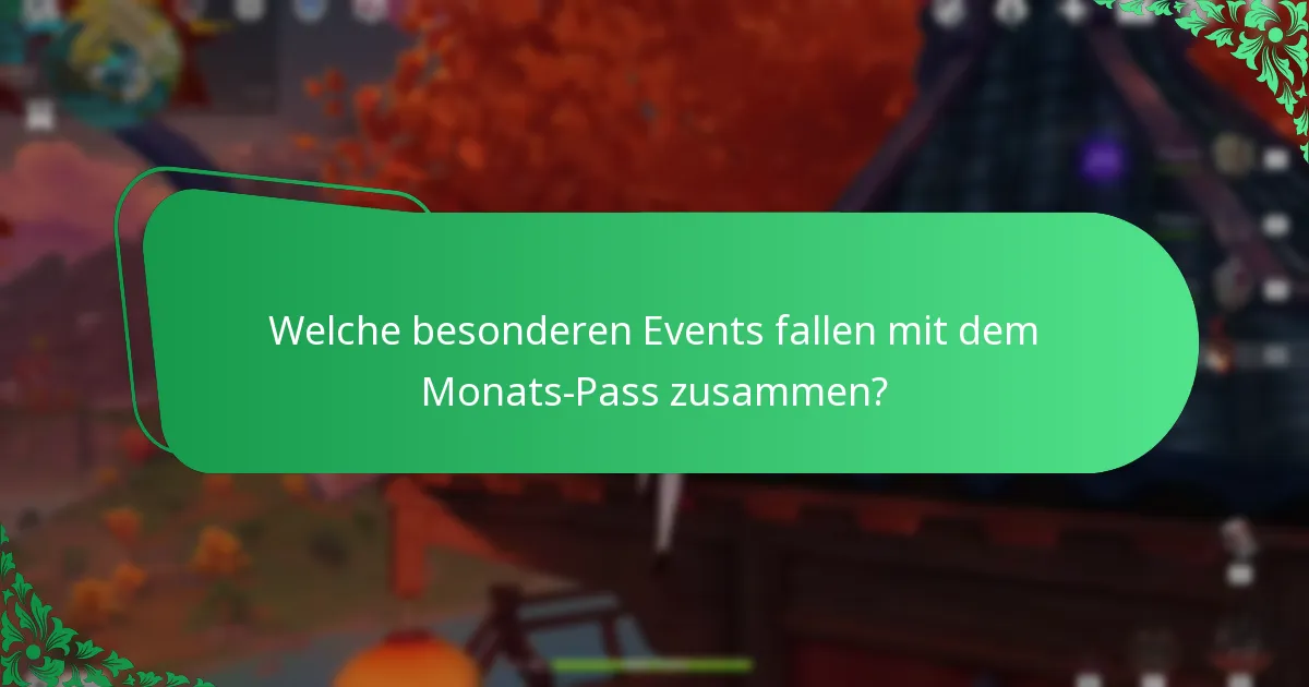 Welche zeitlich begrenzten Angebote verbessern den Monats-Pass?
