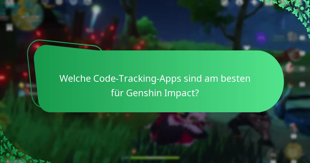 Was sind die Vor- und Nachteile verschiedener Code-Tracking-Apps?