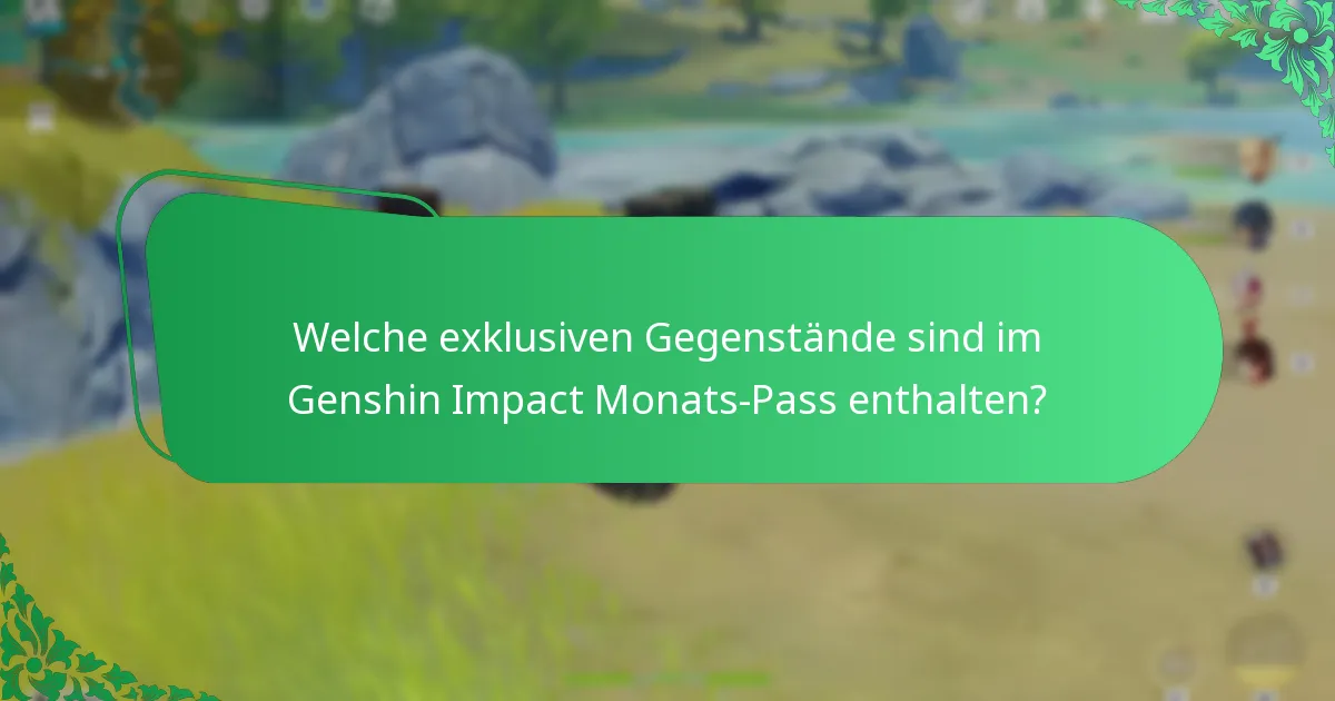 Welche Ressourcenbelohnungen bietet der Genshin Impact Monats-Pass?