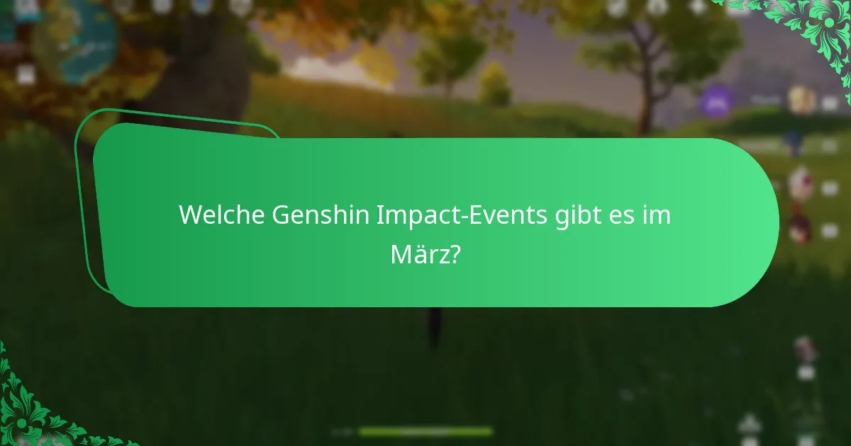 Wie vergleichen sich die Genshin Impact-Eventbelohnungen über die Monate hinweg?