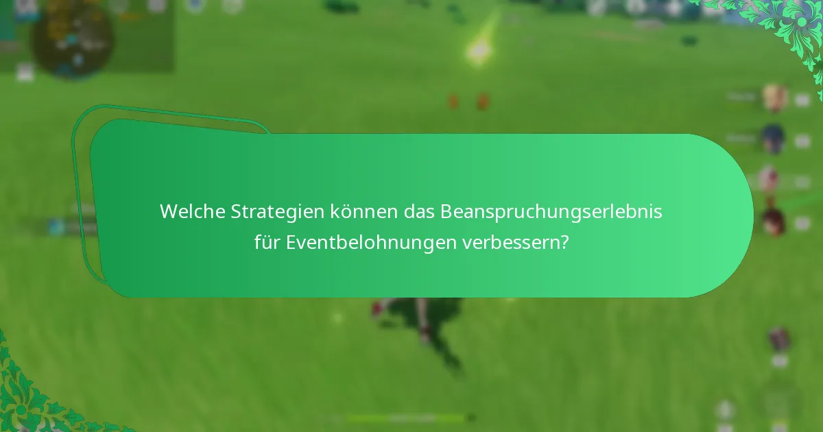 Welche häufigen Probleme treten bei der Beanspruchung von Eventbelohnungen auf?