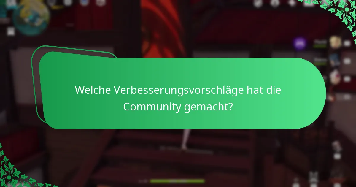 Welche Verbesserungsvorschläge hat die Community gemacht?